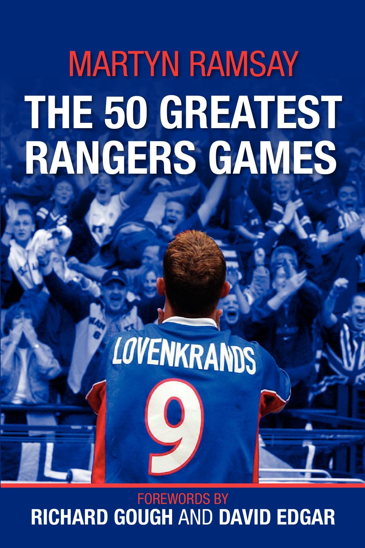 The 50 Greatest Rangers Games by Martyn Ramsay - 9781780915982