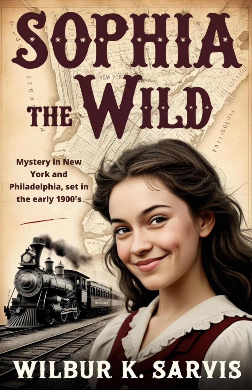 Sophia the Wild: Love and Liberation: A Crazy Young Woman, Adventure Amidst Mystery and Kidnappings in Early 20th Century New York and Philadelphia (Historical Fiction Novels Collection)