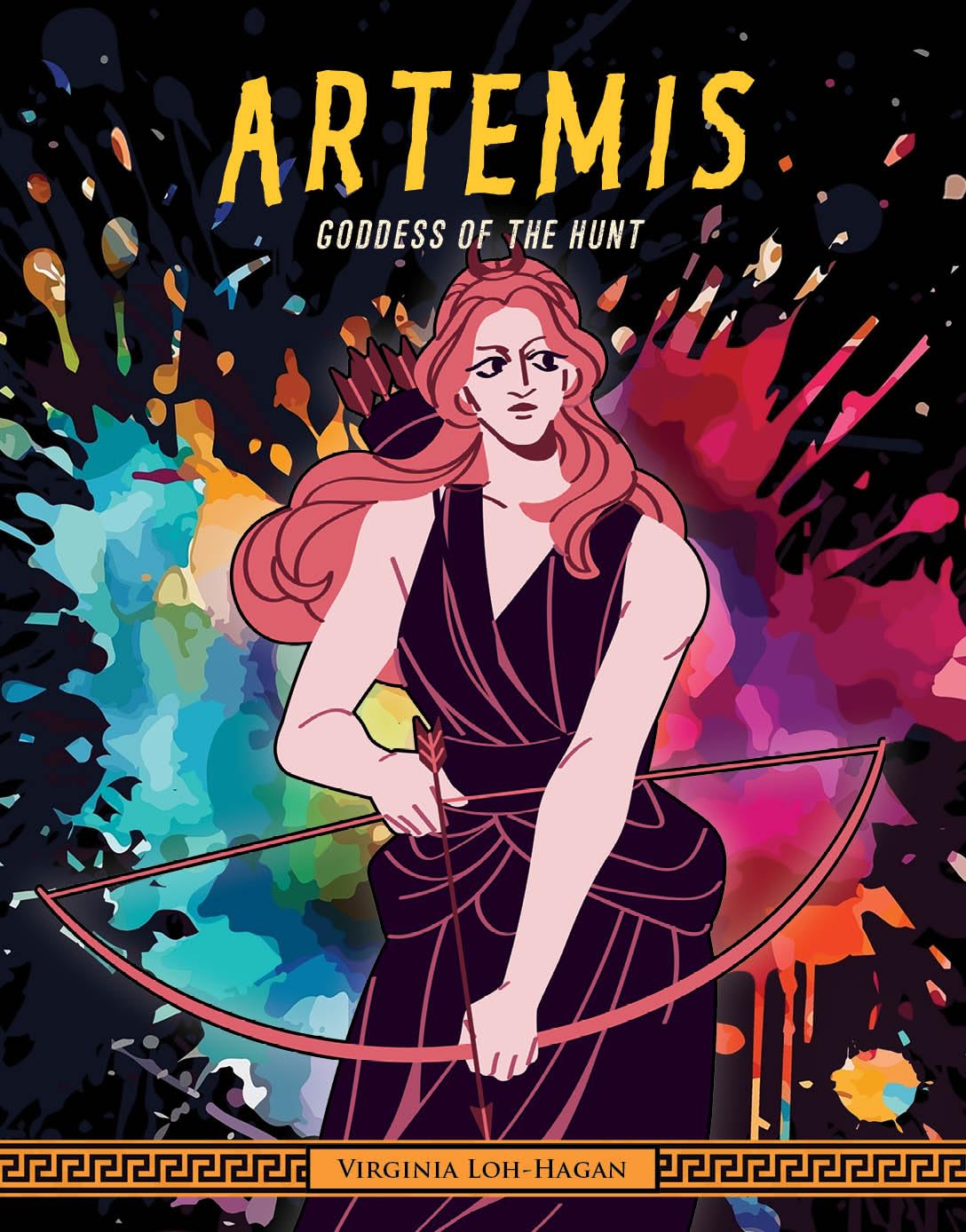 Artemis: Goddess of the Hunt (Of Myth and Legend: Gods and Goddesses of Ancient Greece)