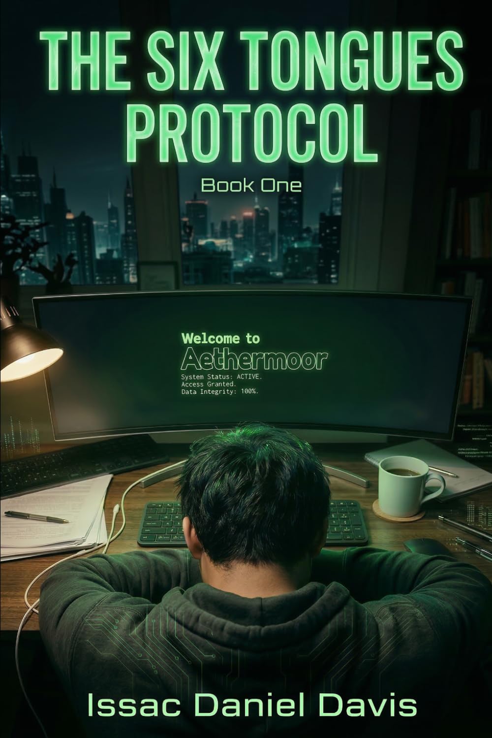 The Six Tongues Protocol: Book One