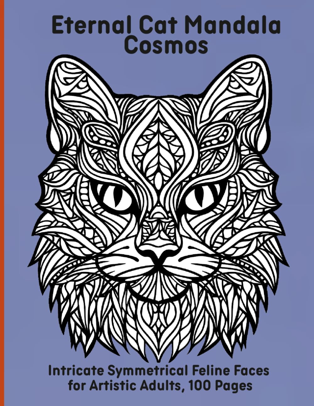 Eternal Cat Mandala Cosmos: Intricate Symmetrical Feline Faces for Artistic Adults, 100 Pages