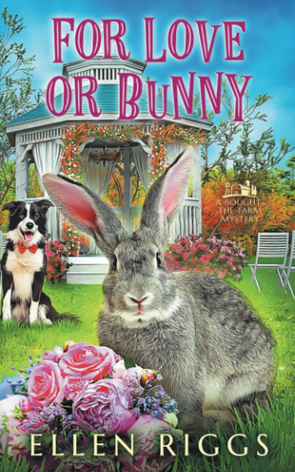 For Love or Bunny (Bought-the-Farm Mystery)