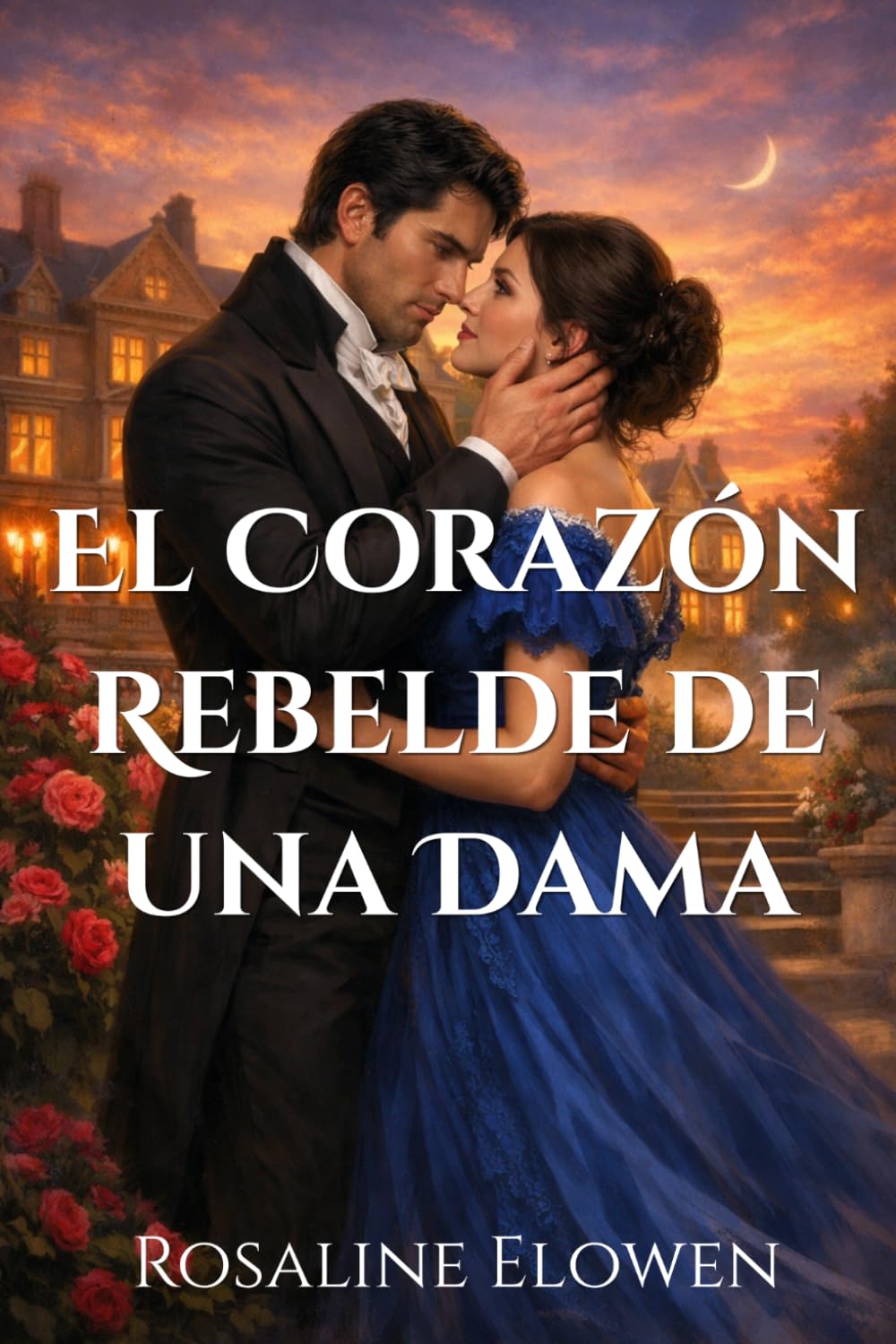 El Corazón Rebelde de una Dama (Las hijas de Briarwyn Hall)
