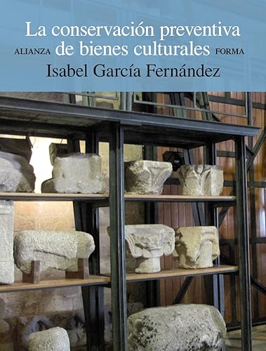 La conservación preventiva de bienes culturales (Alianza forma (AF))