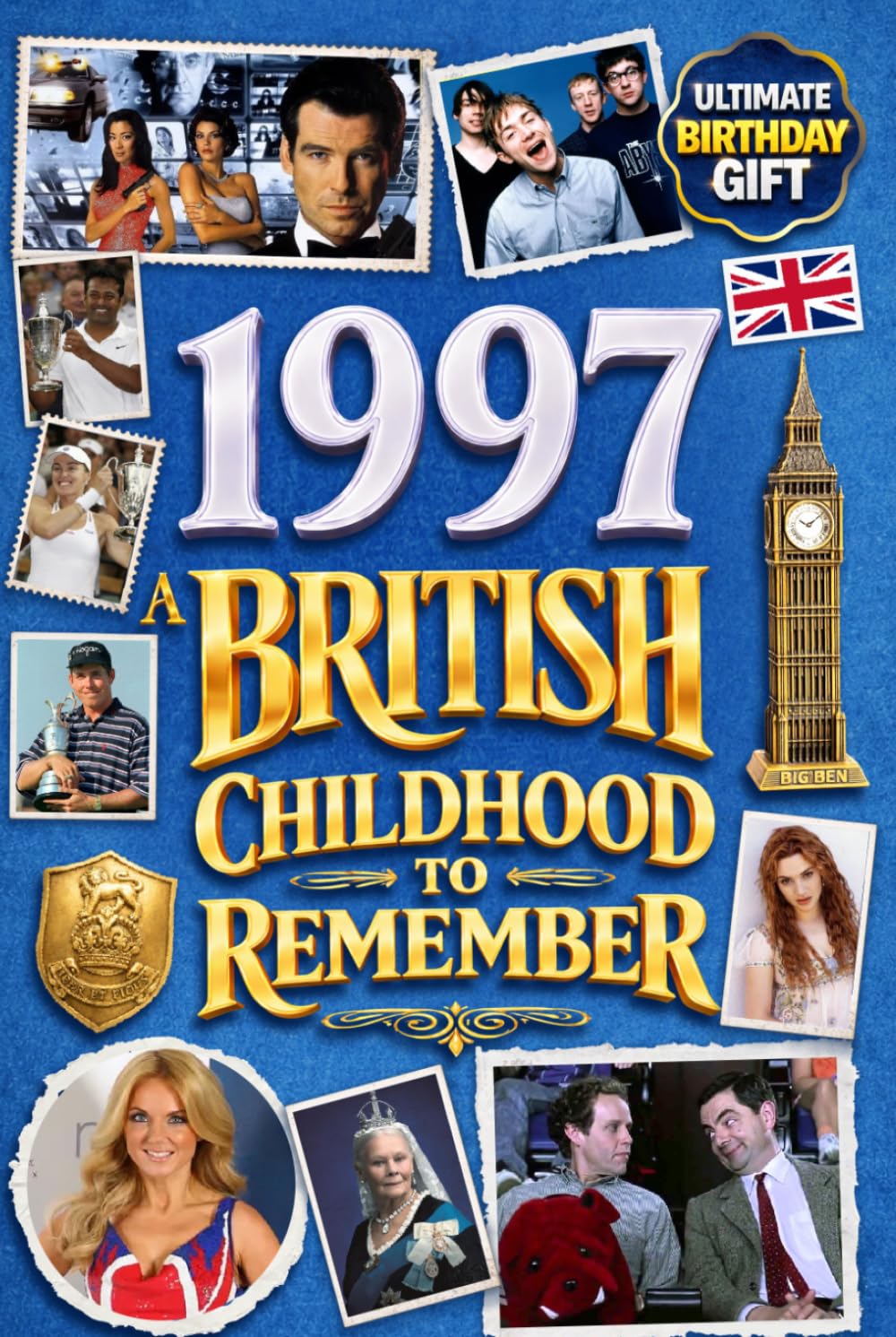 1997 A British Childhood to Remember - Memories, Traditions & Everyday Life in the UK: A Wonderfully Nostalgic Birthday Gift – Packed with Fun Trivia, Memory Games - Premium Groundwood Paper Interior.
