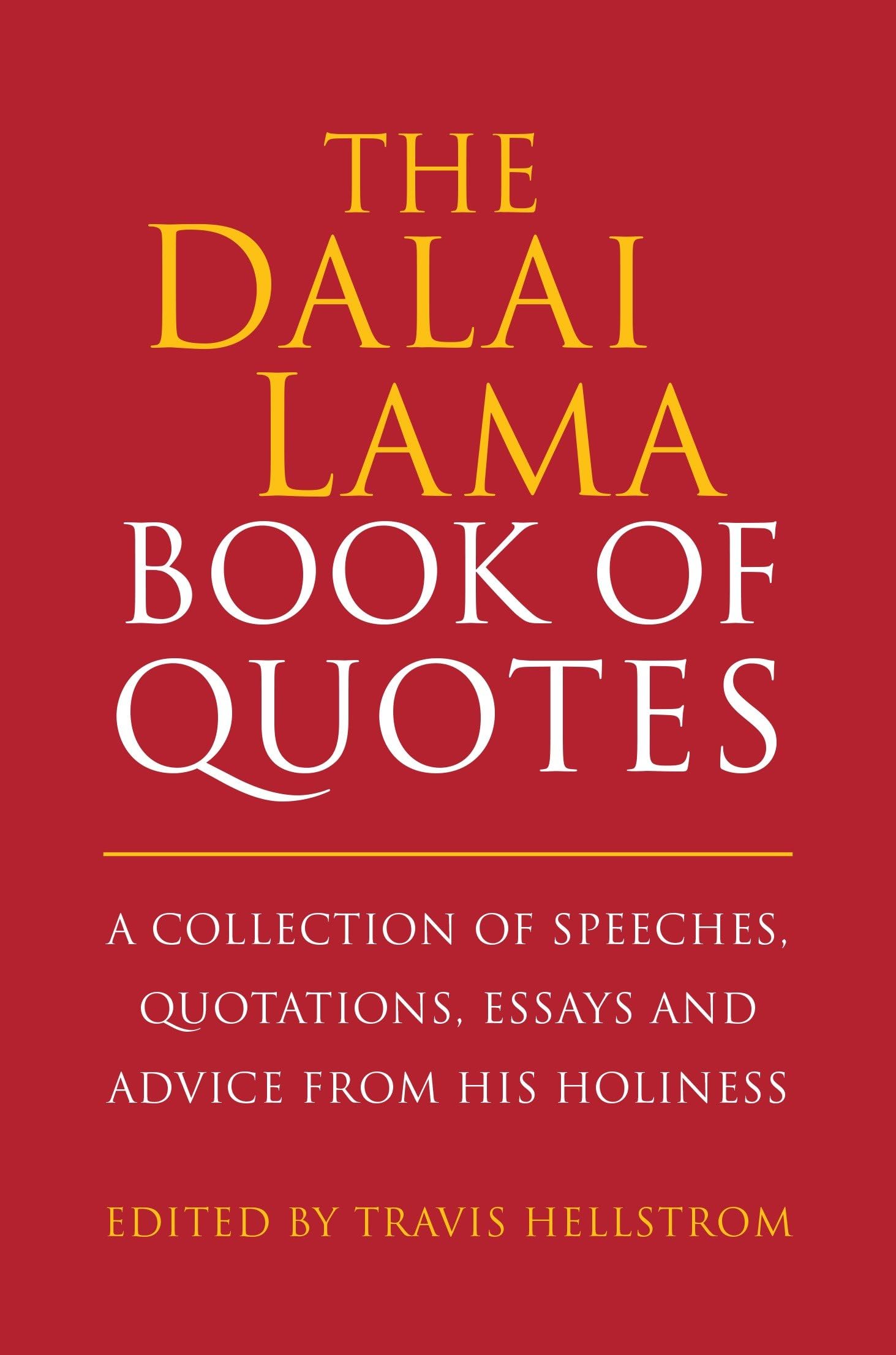The Dalai Lama Book of Quotes: A Collection of Speeches, Quotations, Essays and Advice from His Holiness (Little Book. Big Idea.) cover