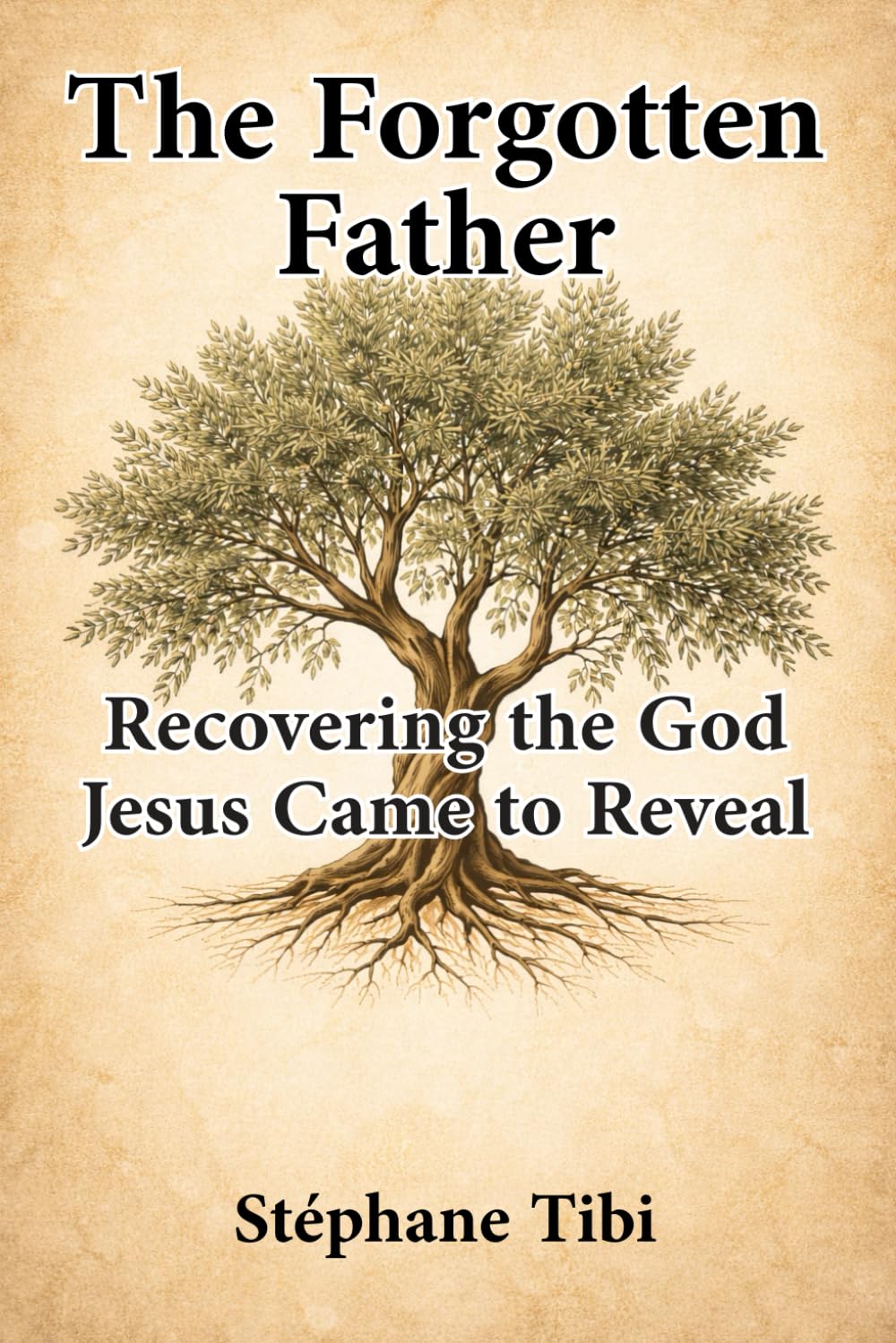 The Forgotten Father: Recovering the God Jesus Came to Reveal