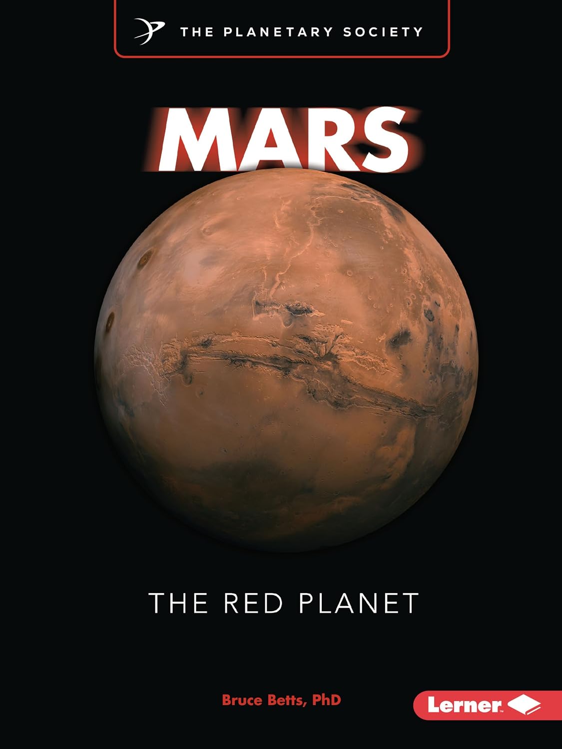 Mars: The Red Planet (Exploring Our Solar System with The Planetary Society ®)      Paperback – August 1, 2024