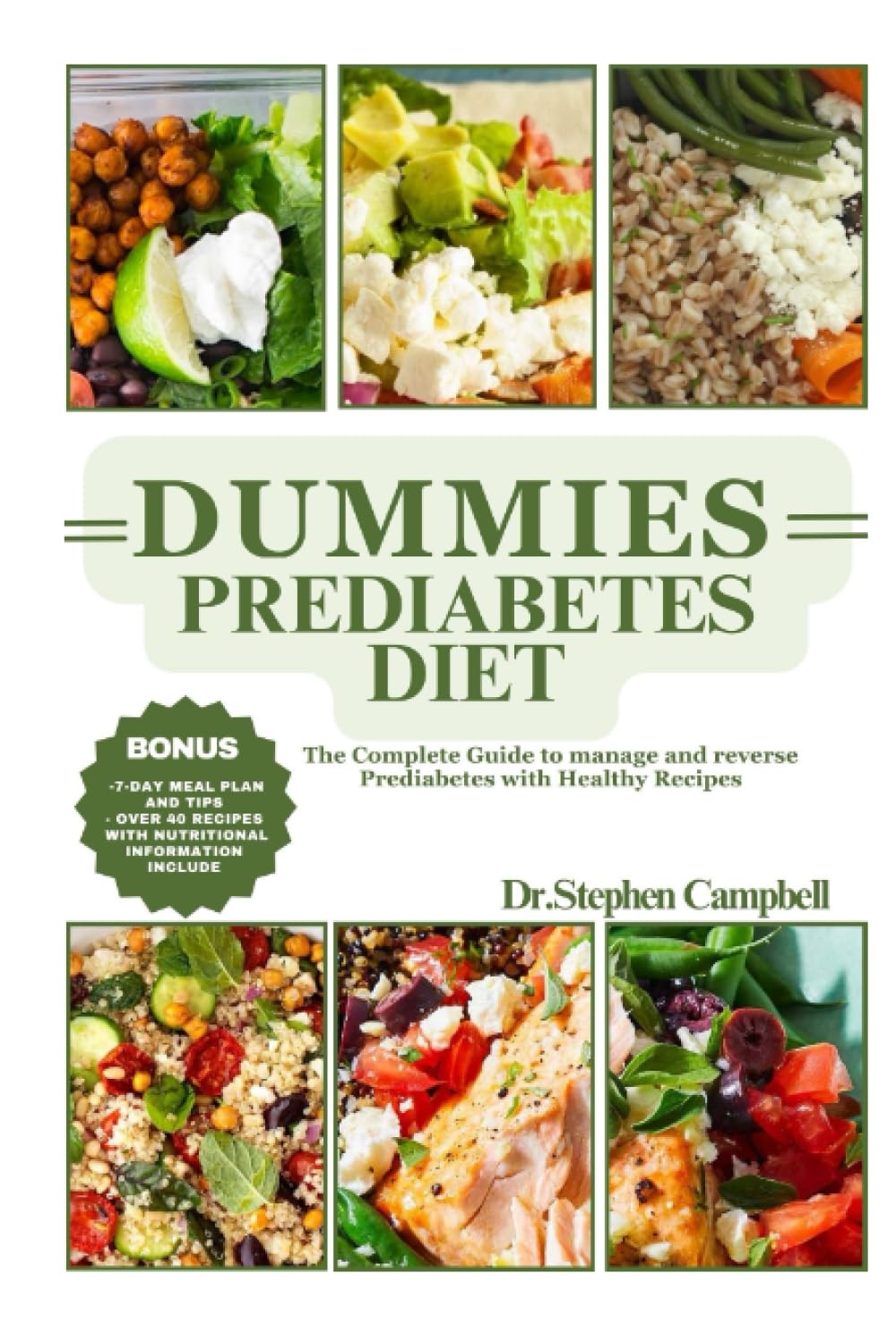 Dummies prediabetes diet: The Complete Guide to manage and reverse Prediabetes with Healthy Recipes