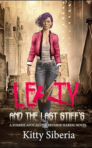 Letty and the Last Stiff's: A Zombie Apocalypse Reverse Harem Novel