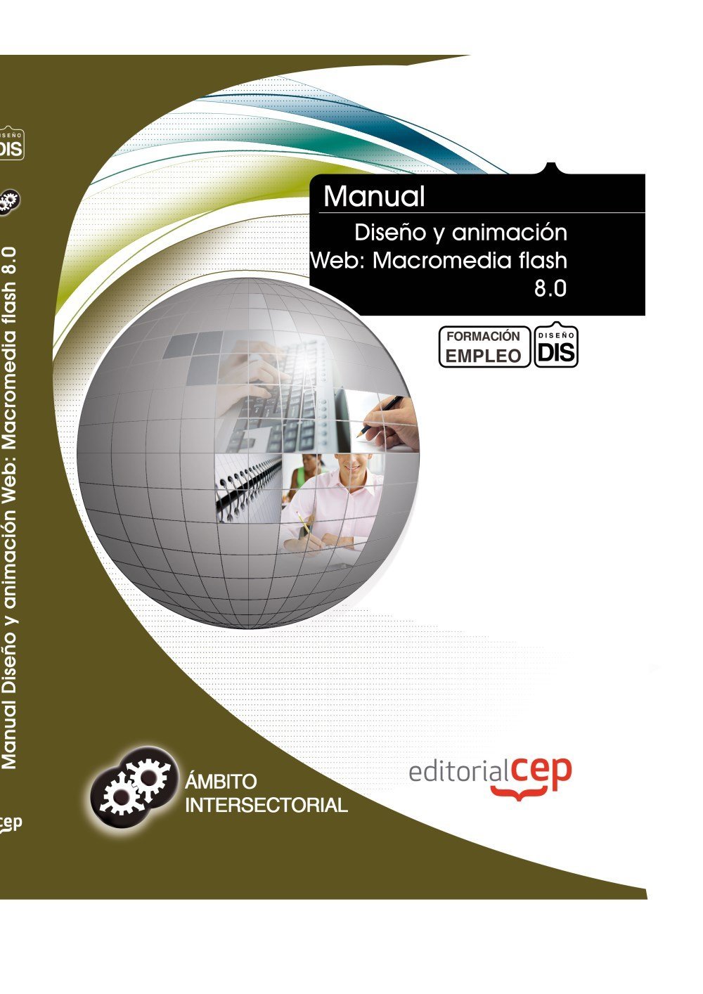 Manual Diseño y animación Web: Macromedia flash 8.0. Formación para el empleo