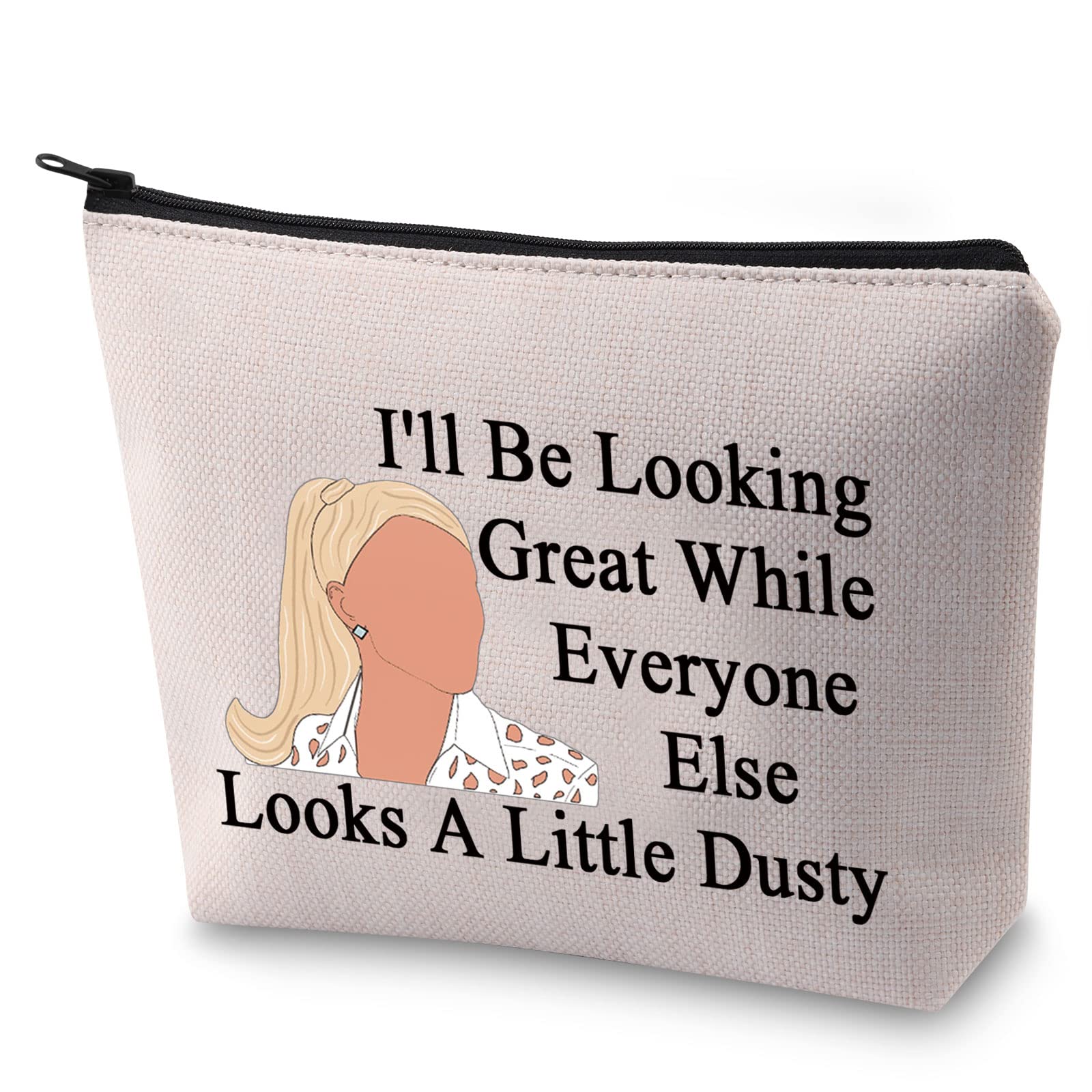 Real Housewives Makeup Bag 90s RHOBH Cosmetic Bag Everyone Else Looks A Little Dusty Funny Gift For TV Show Lover, Little Dusty