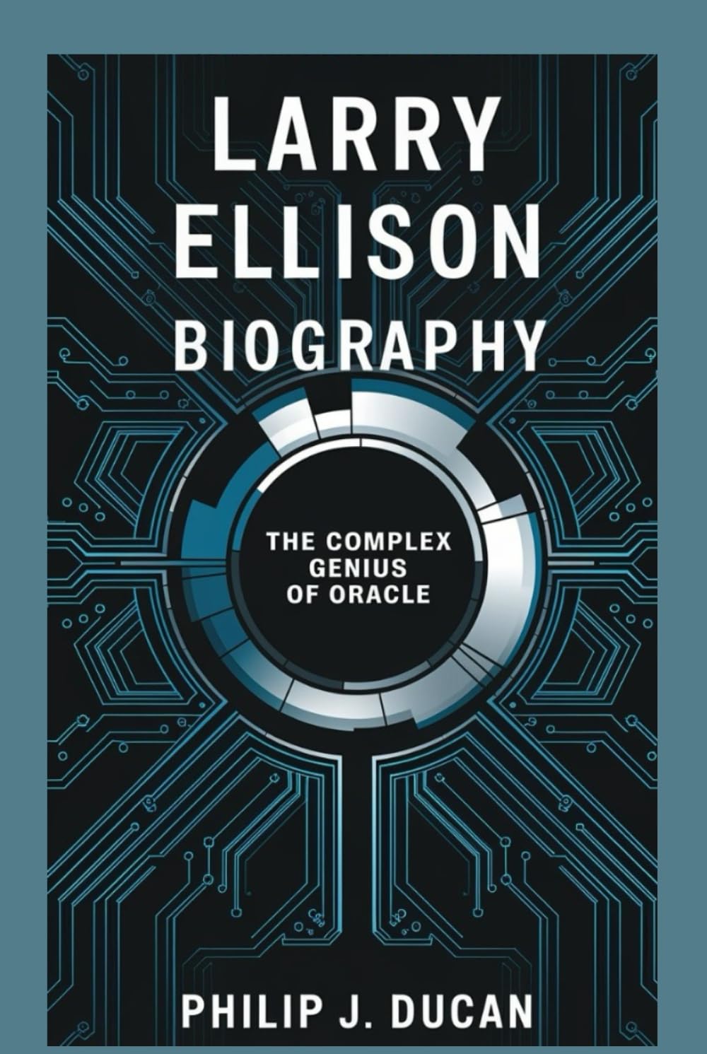 Larry Ellison Biography: The Complex Genius of Oracle
