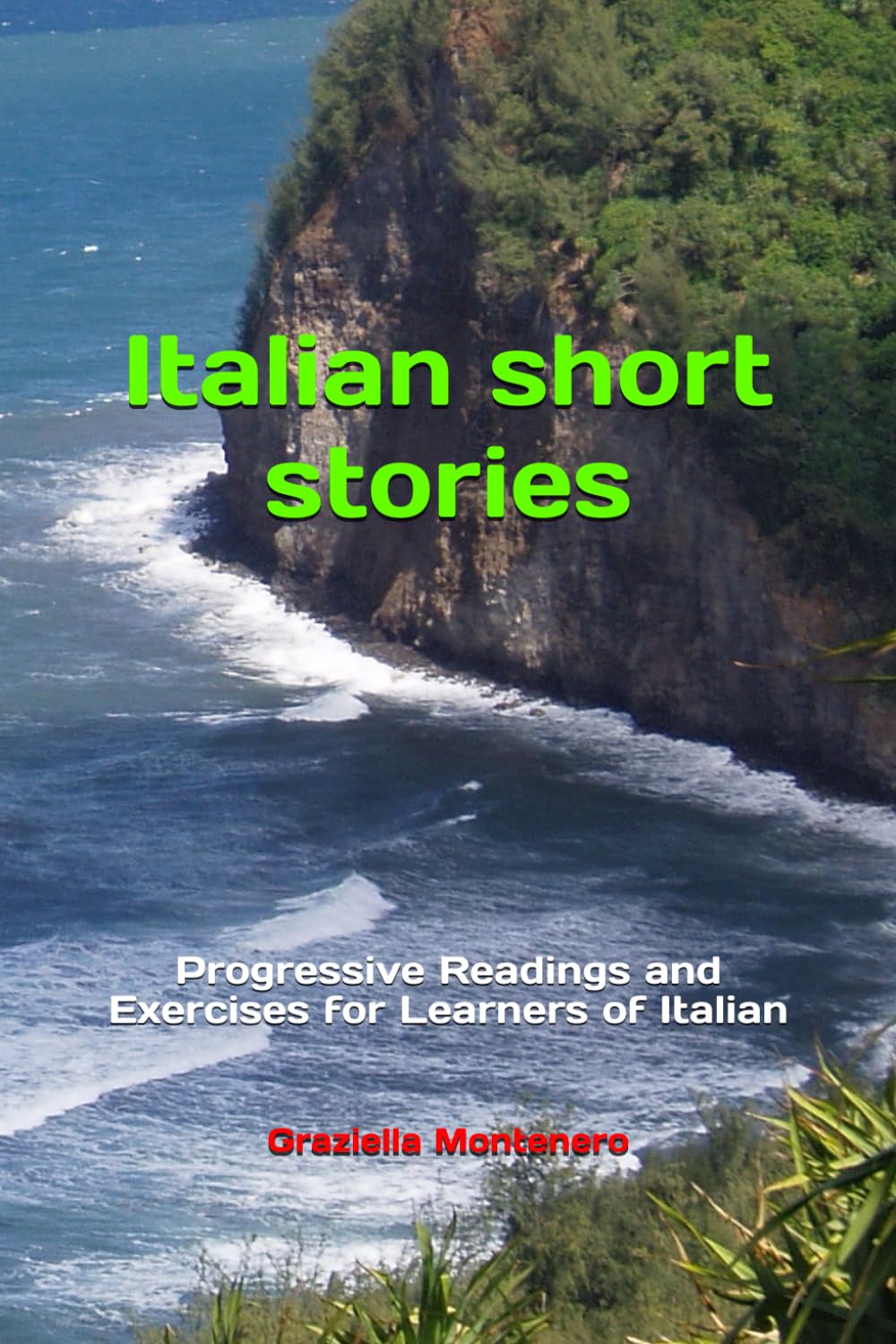 Italian Short Stories: Progressive Readings and Exercises for Learners of Italian