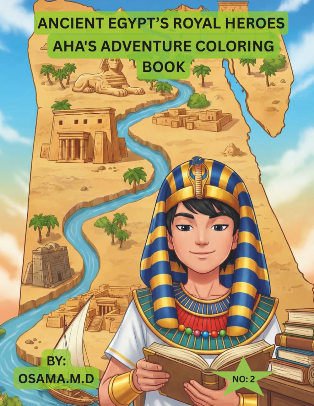 AHA'S ADVENTURE: COLORING BOOK (ANCIENT EGYPT’S ROYAL HEROES)