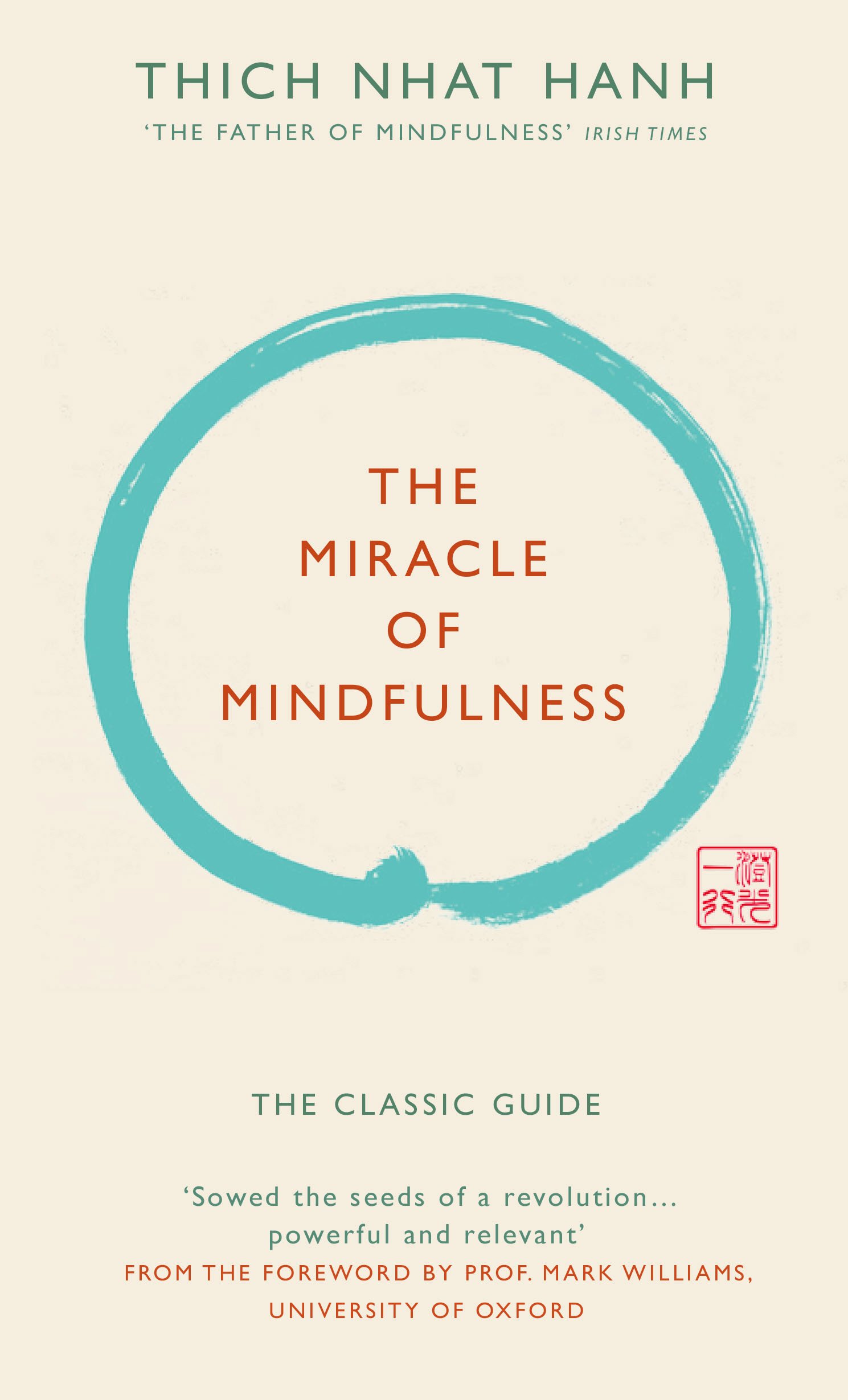 The Miracle of Mindfulness (Gift edition): The Classic Guide to Meditation from the Buddhist Monk and World’s Most Revered Zen Master