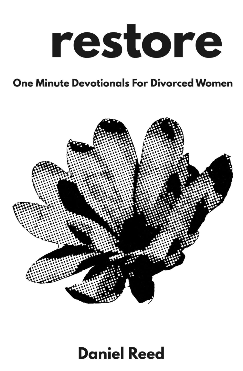 Restore: One Minute Christian Devotionals for Divorced Women