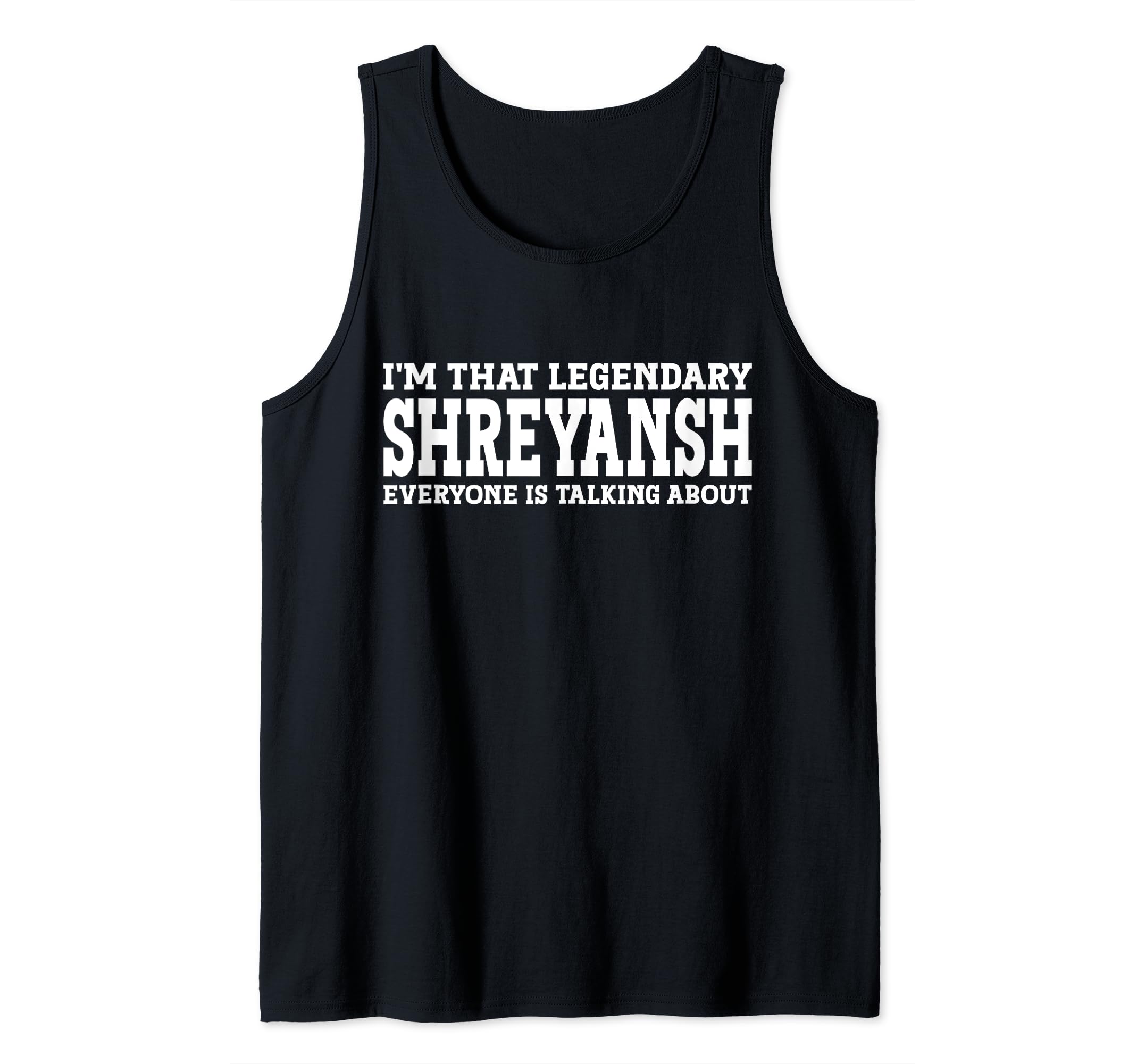 Shreyansh Personal Name First Name Funny Shreyansh Tank Top
