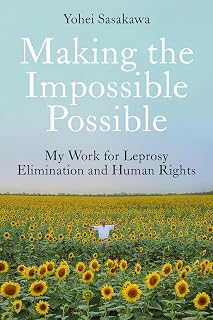 Making the Impossible Possible: My Work for Leprosy Elimination and Human Rights