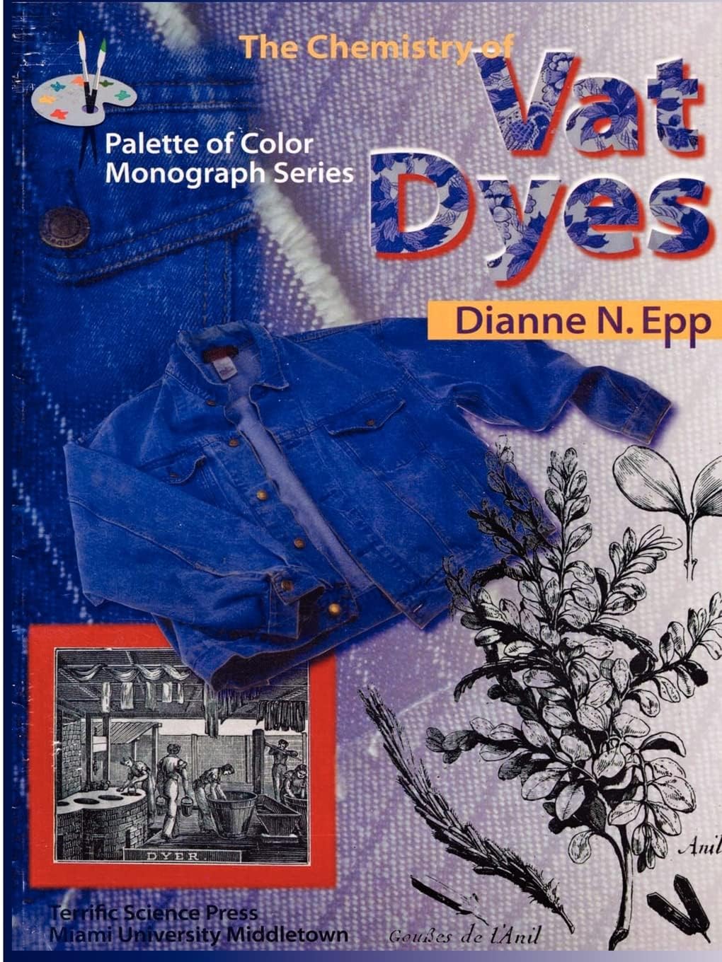The Chemistry Of Vat Dyes (Palette of Color Series)