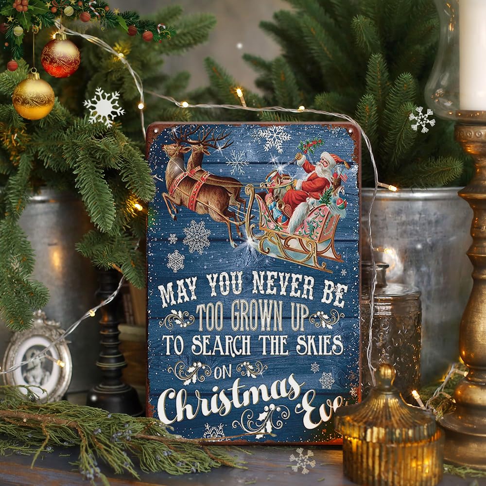 Letnspk May You Never Be Too Grown Up To Search The Skies On Christmas Eve Christmas Sign