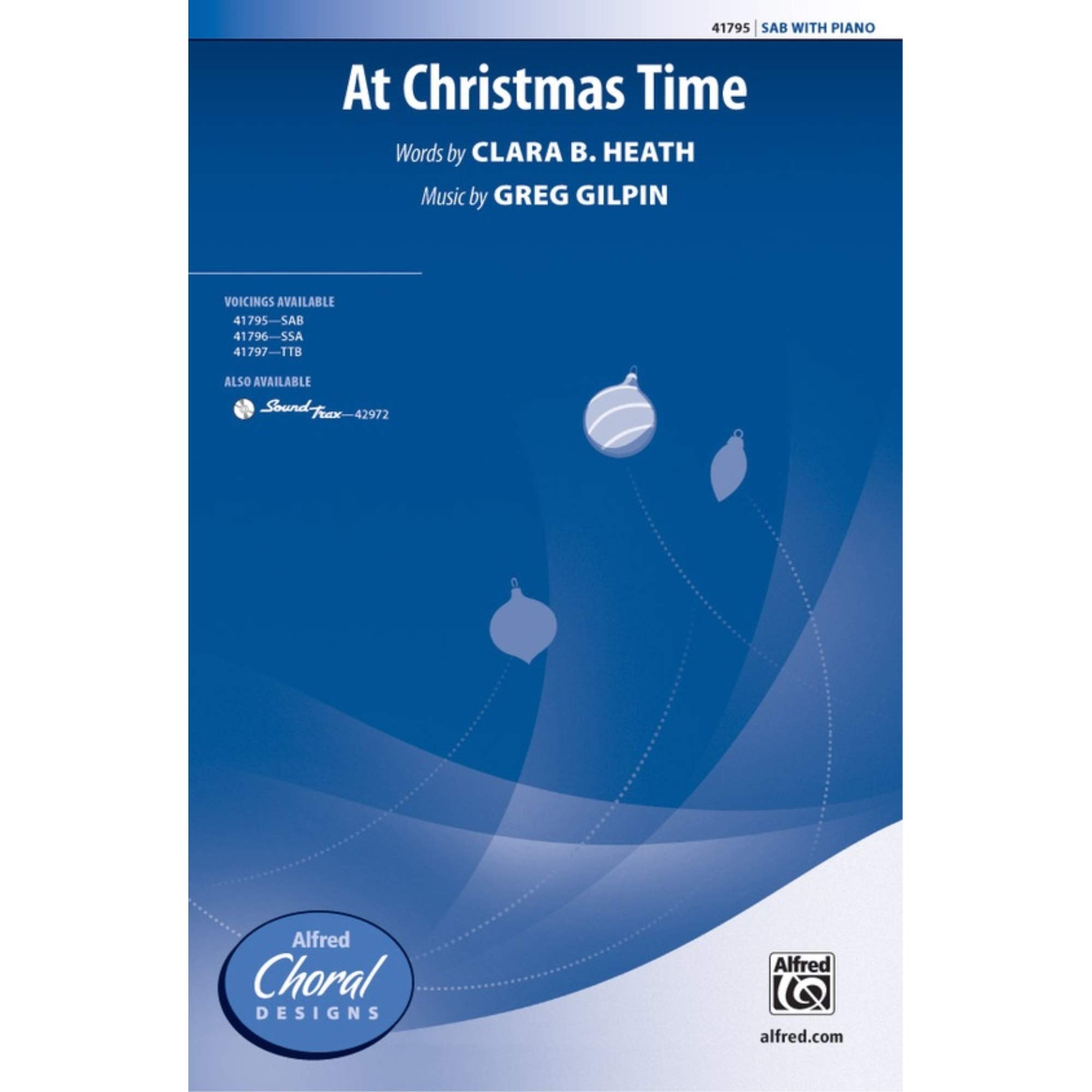 At Christmas Time - Words by Clara B. Heath, music by Greg Gilpin