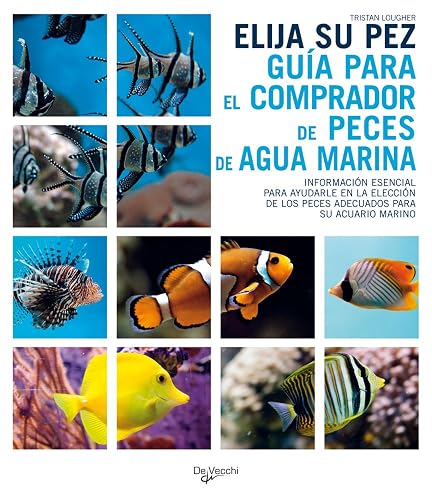 Elija su pez, Guía para el comprador de peces de agua marina (Animales)