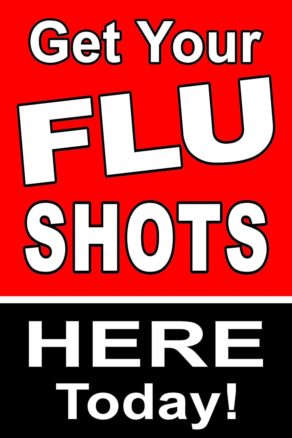 Get your FLU shot here today advertising poster sign with lamination
