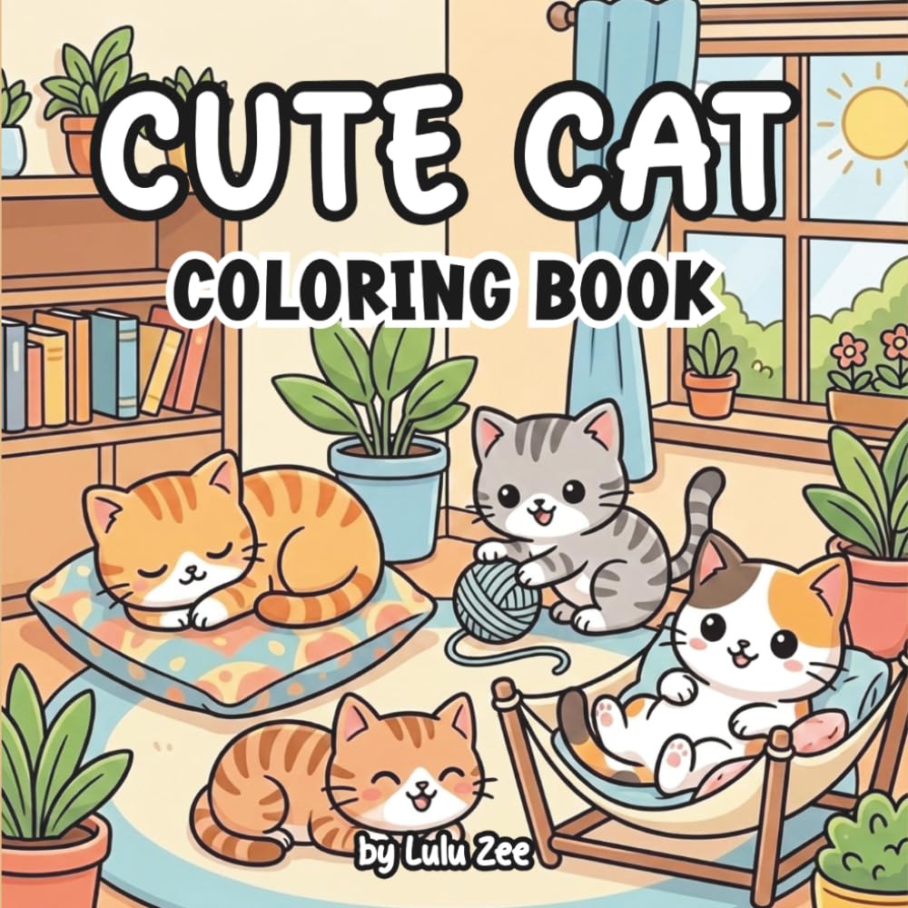 Cute Cat Coloring Book: Bold and Easy Cozy and Comfy Meow Life Designs for Adults, Teens & Kids – Playful and Relaxing for Stress Relief, Focus and Mindfulness