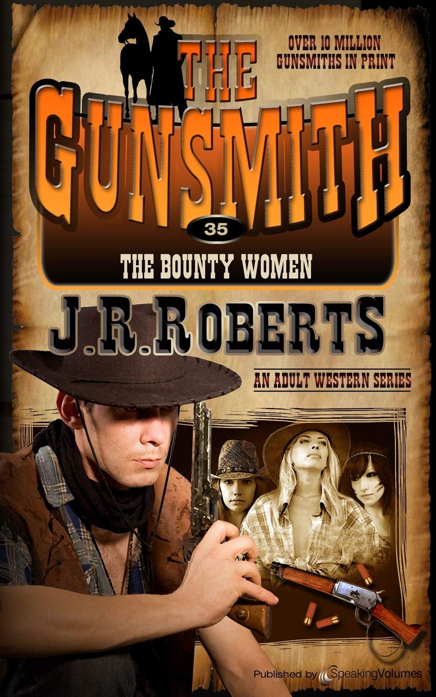 The Bounty Women: Volume 35 (The Gunsmith)