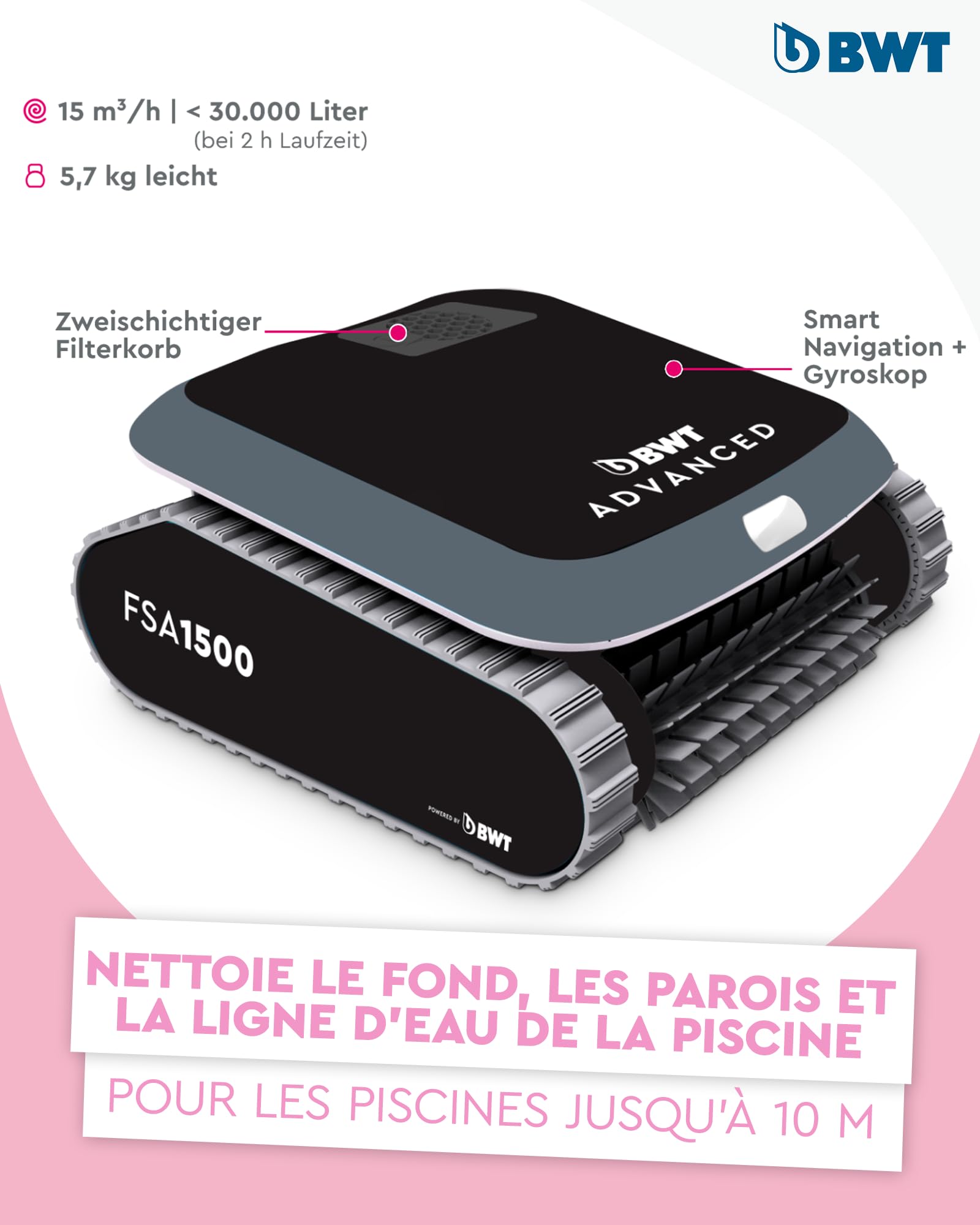 BWT Robot de Piscine FSA 1500 | Ultra léger et Compact | pour piscines Jusqu’à 10 m de Long | Nettoyage fiable du Fond des parois et de la Ligne d’Eau| Aspirateur de Piscine