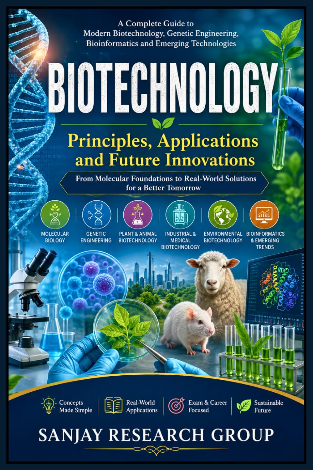 Biotechnology: Priciples, Applications & Future Innovations (Medical Study Books By Sanjay Mandavi)