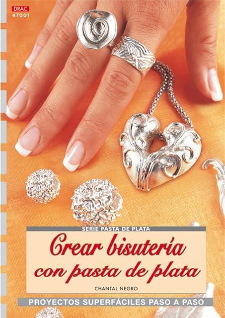 Portada de Crear Bisuteria con Pasta de Plata