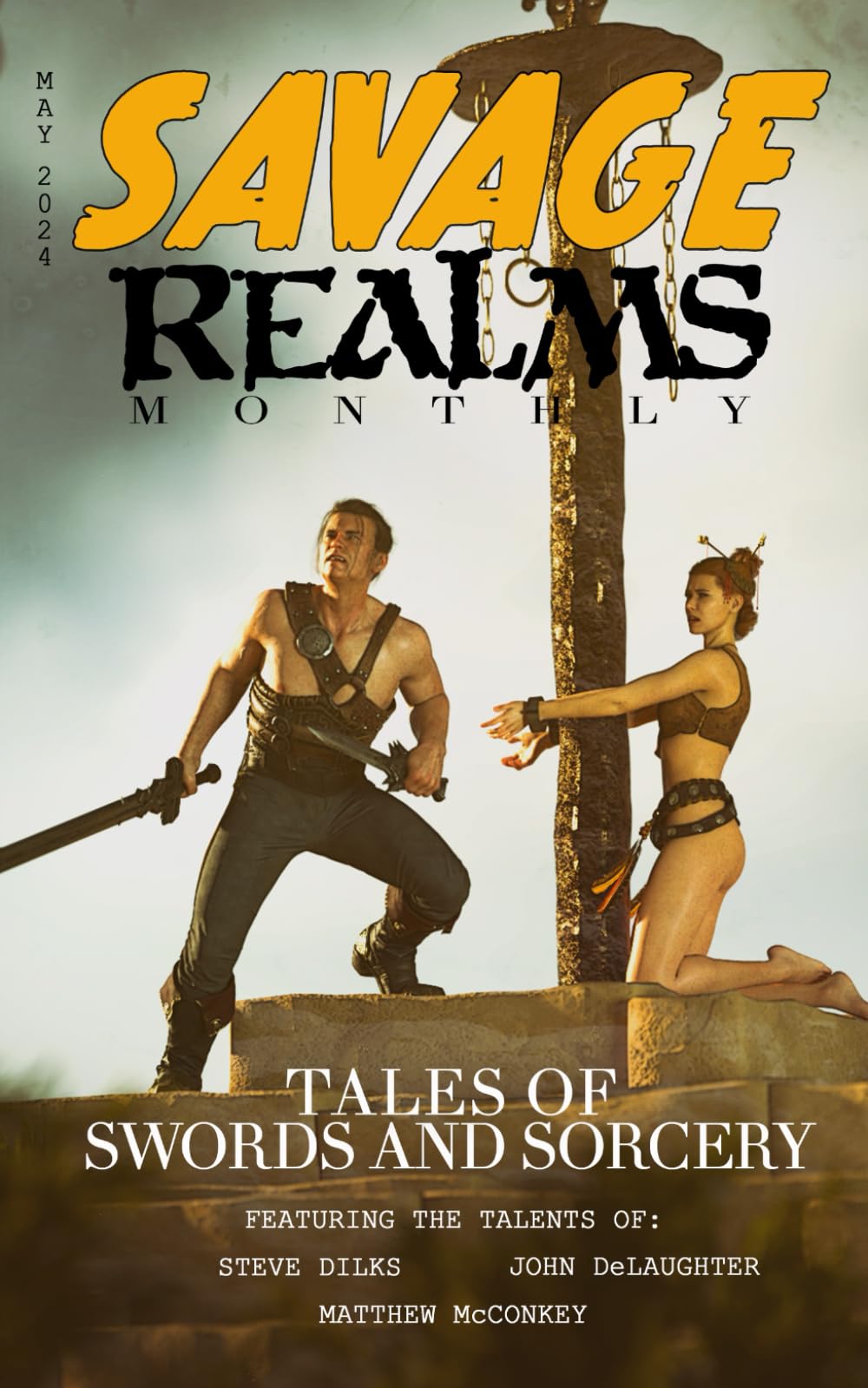 Savage Realms Monthly: May 2024: A collection of dark fantasy sword and sorcery short adventure stories (Savage Realms Monthly Dark Fantasy Sword and Sorcery Adventure Magazine)