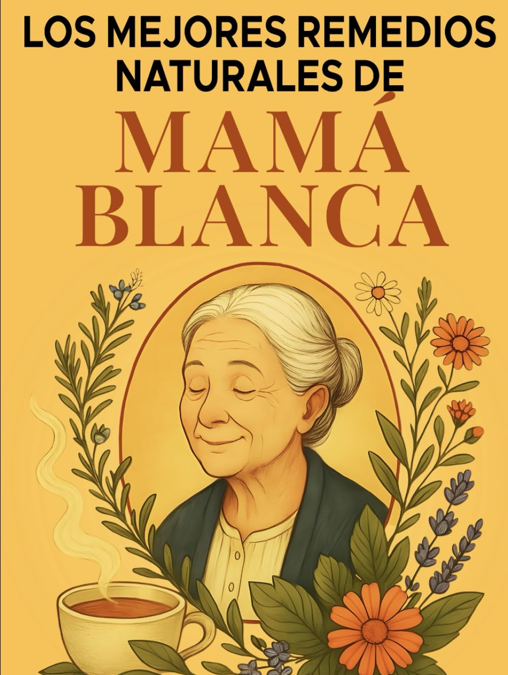 Los mejores remedios naturales de mamá Blanca