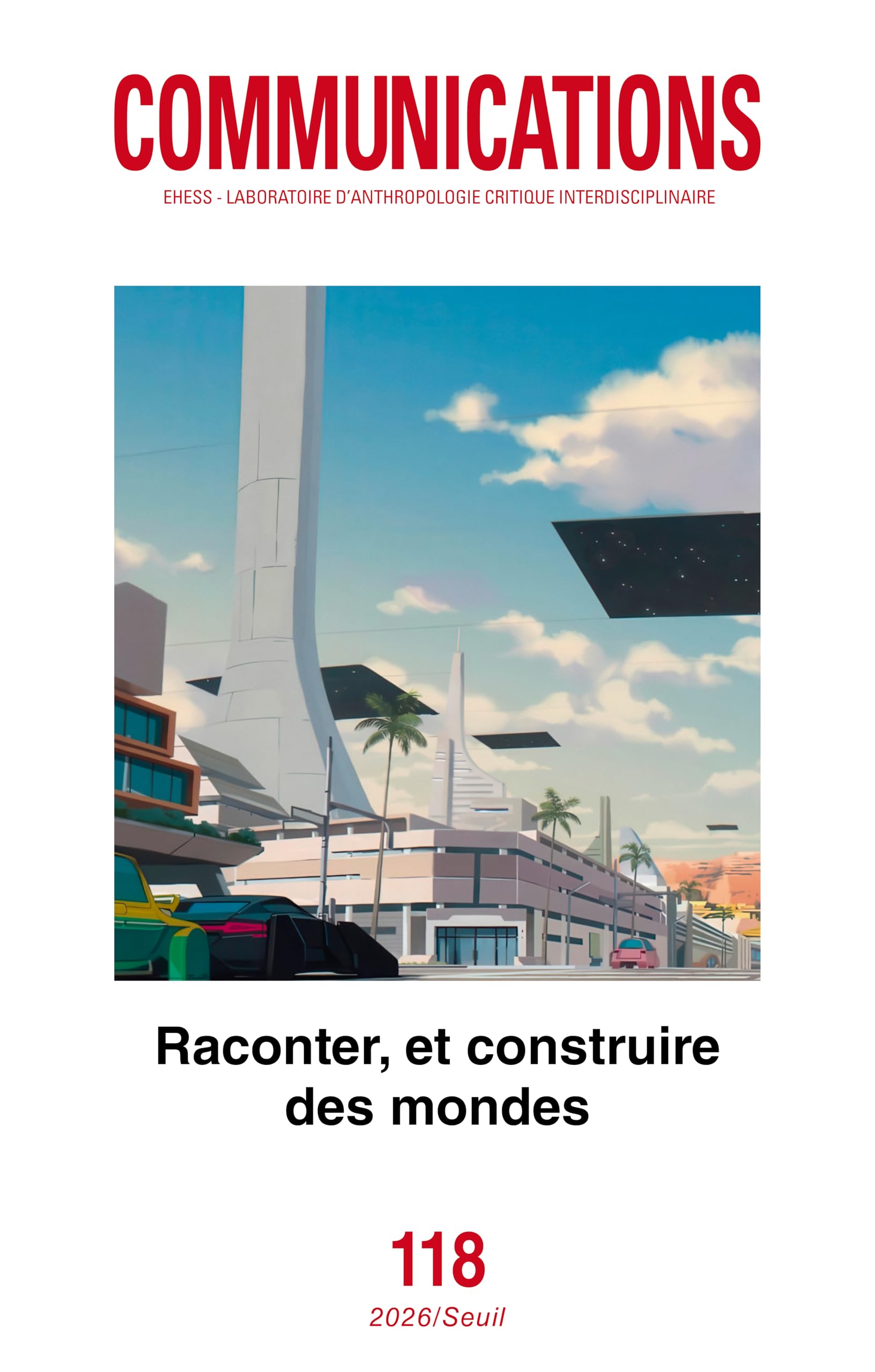 Communications, n° 118. Raconter, et construire des mondes