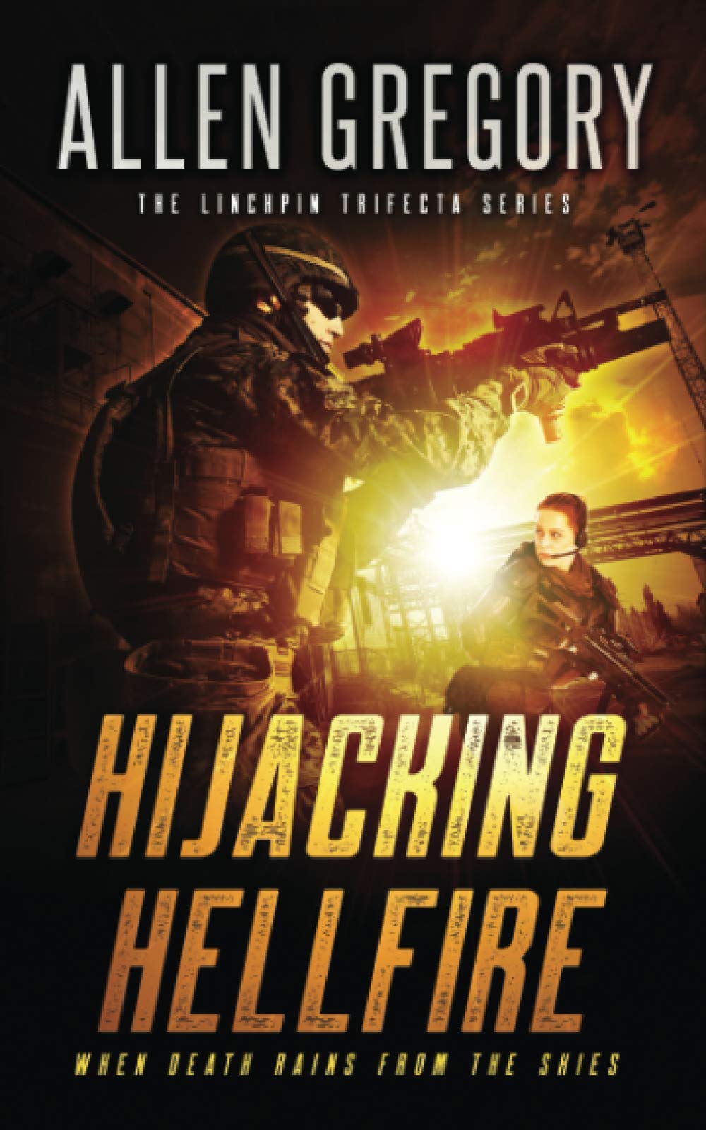 Hijacking Hellfire: Book 1 of the Linchpin Trifecta Series
