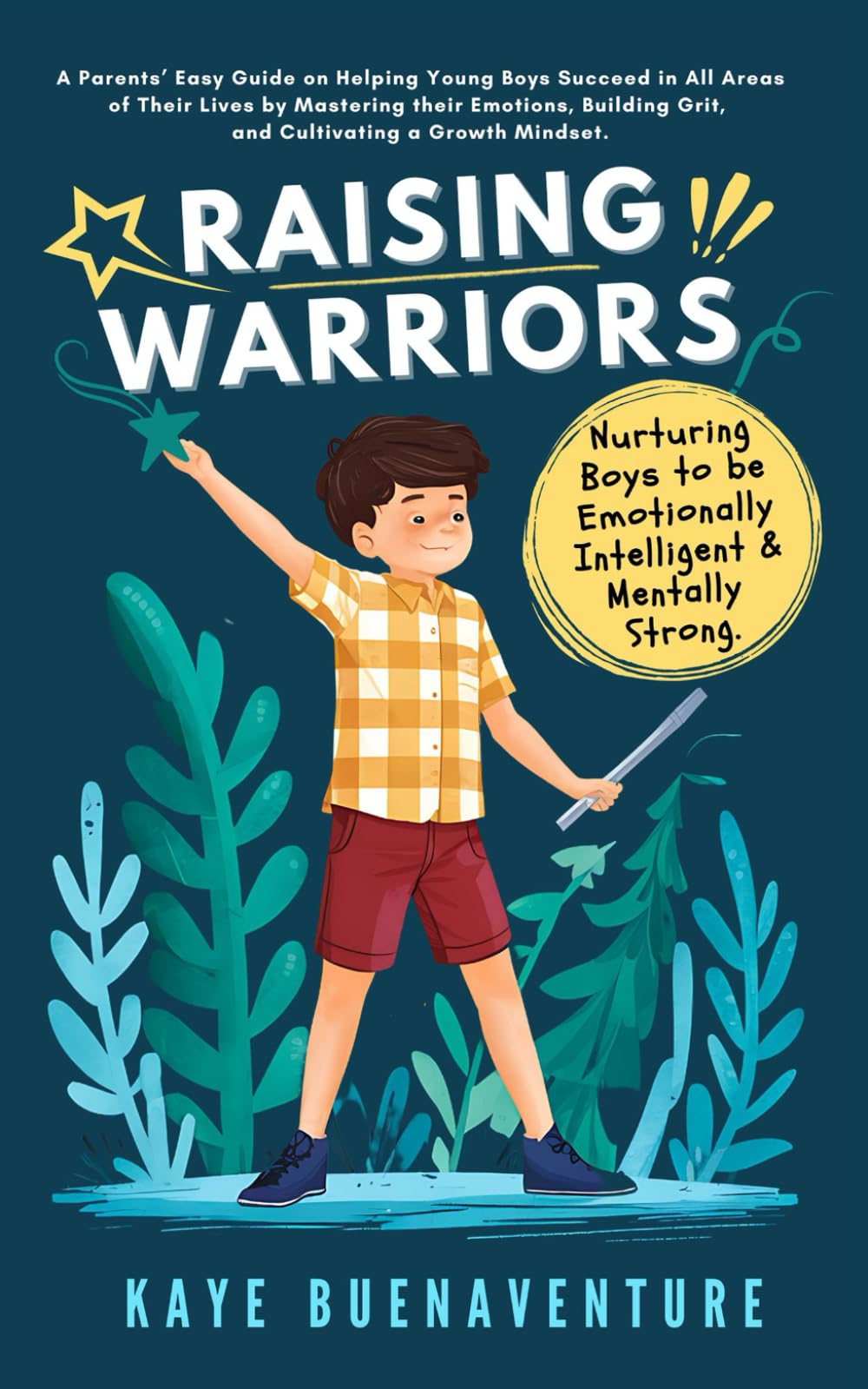 Raising Warriors: Nurturing boys to be emotionally intelligent and mentally strong
