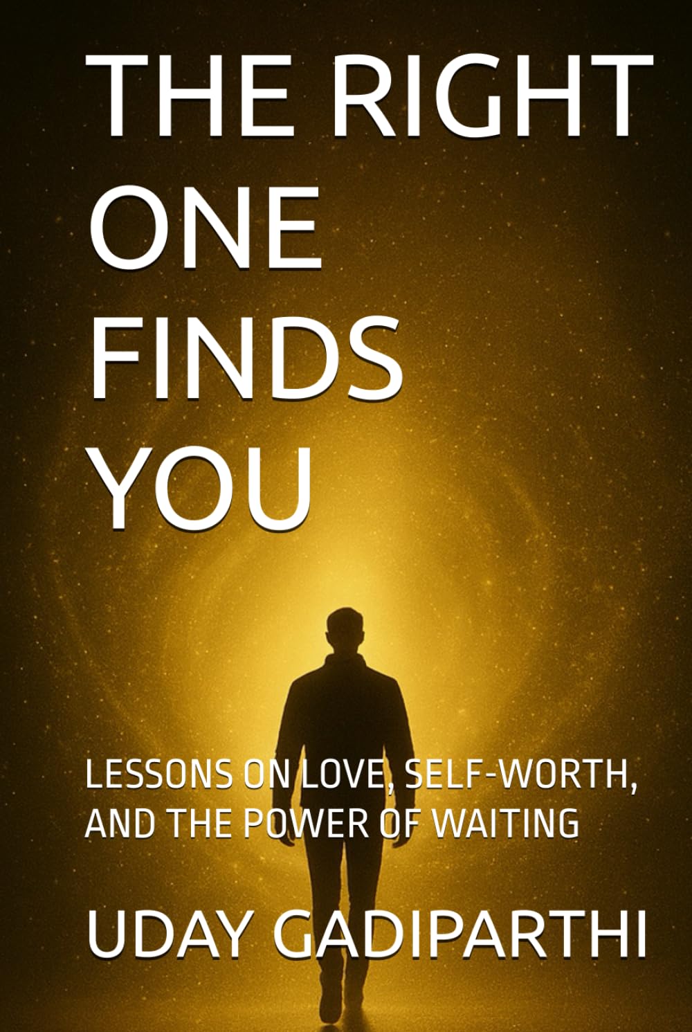 The Right Finds You: Lessons on Love, Self-Worth, and the Power of Waiting. || spiritual books || Motivational books || self help books || Personality Development books