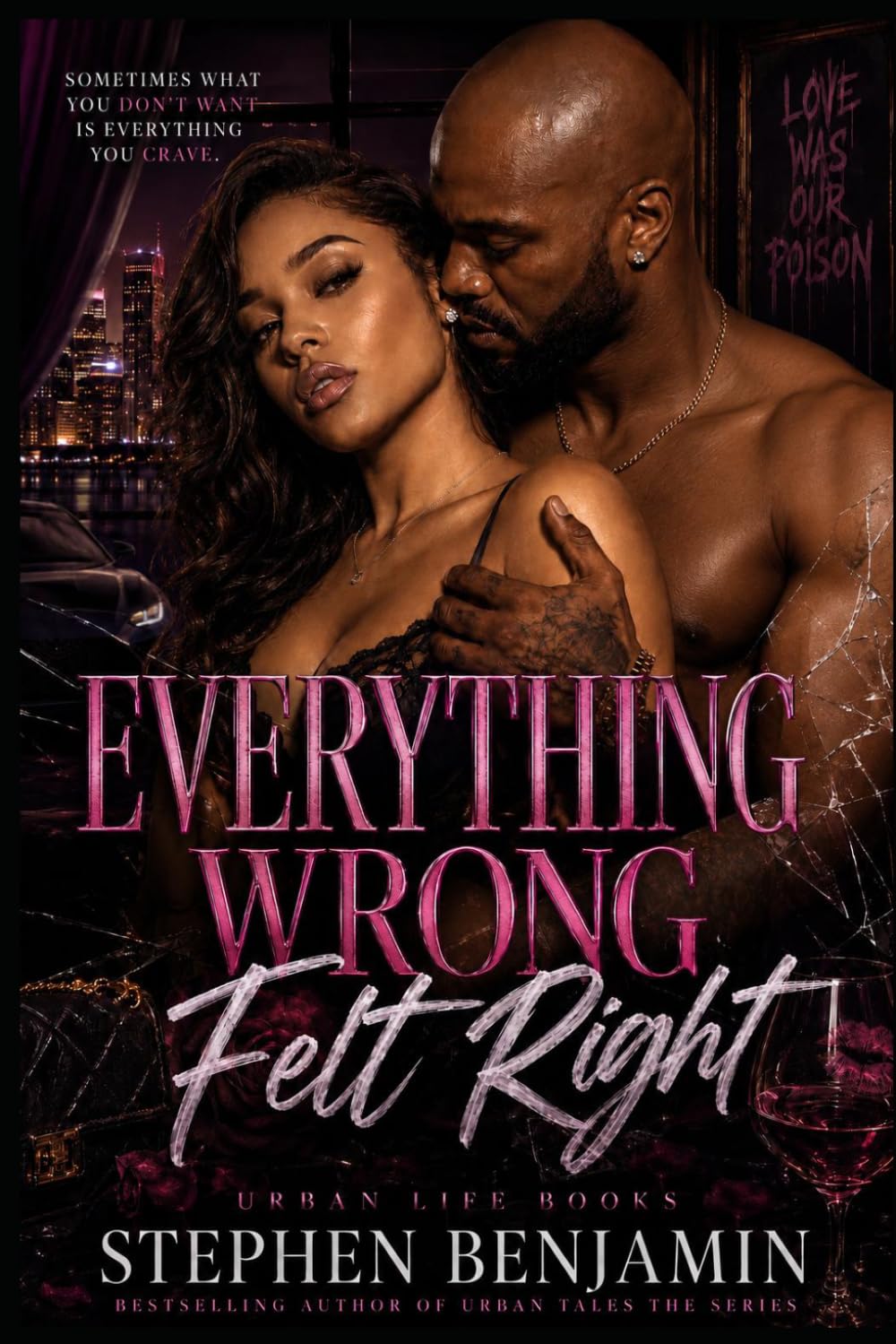 Everything Wrong Felt Right