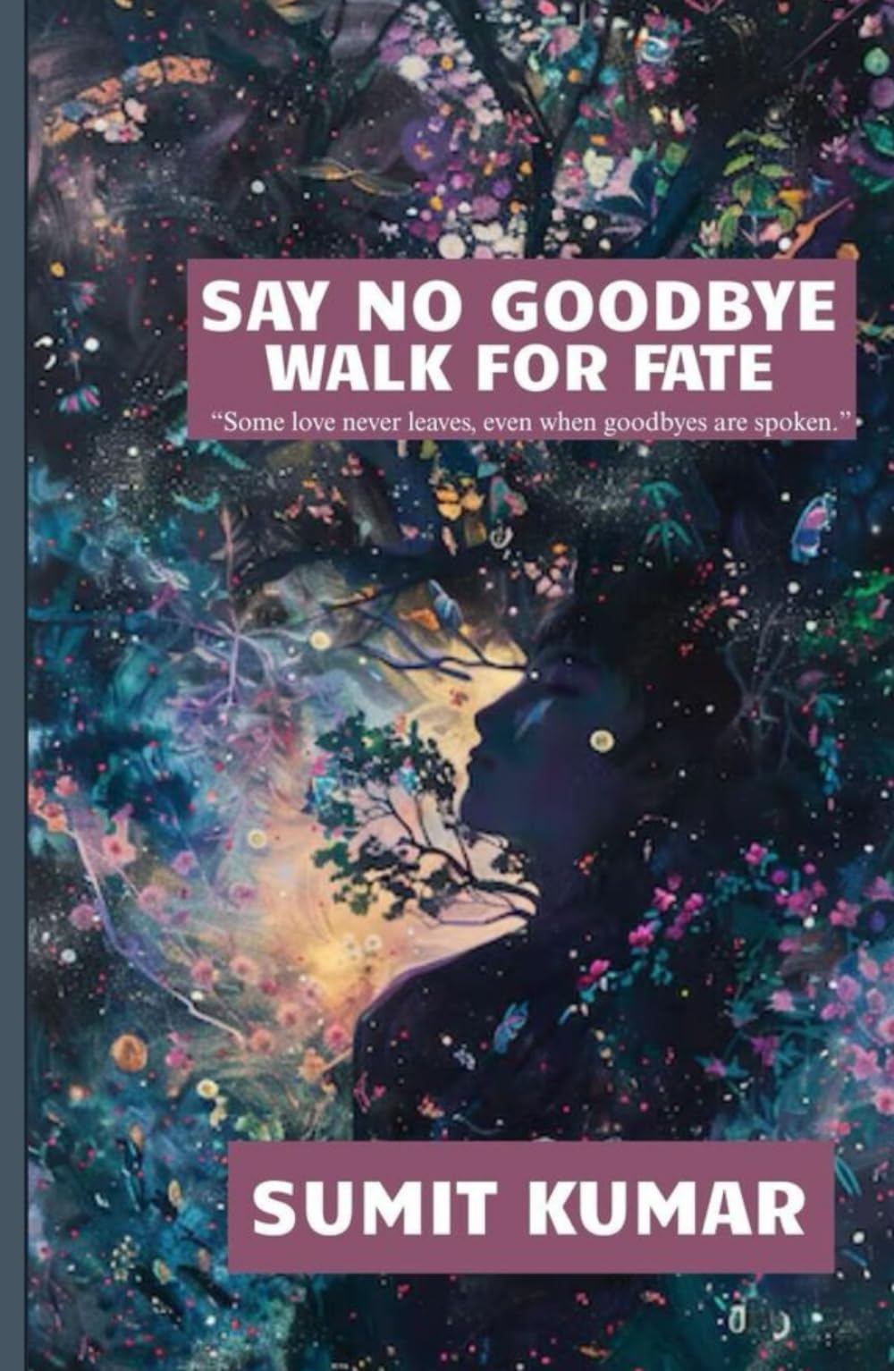 SAY NO GOODBYE: WALK FOR FATE