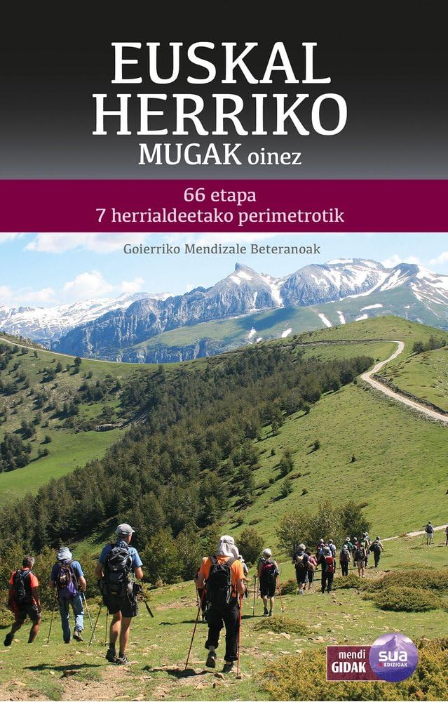 Euskal Herriko mugak oinez: 66 etapa 7 Herrialdeetako perimetrotik (Guias montañeras)