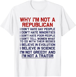 WHY I'M NOT A REPUBLICAN - Vote Democrat Biden Harris USA T-Shirt