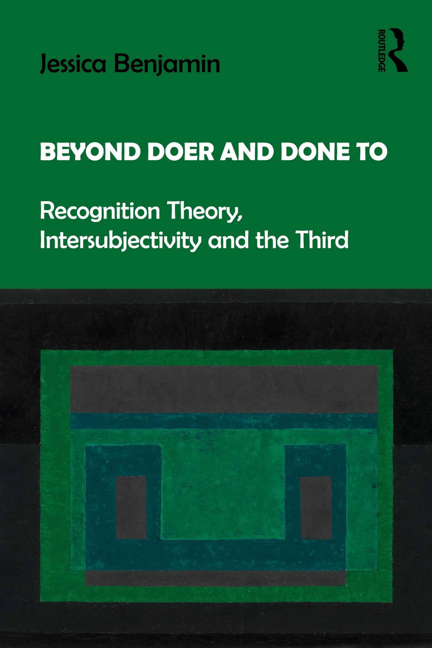 Beyond Doer and Done to: Recognition Theory, Intersubjectivity and the Third