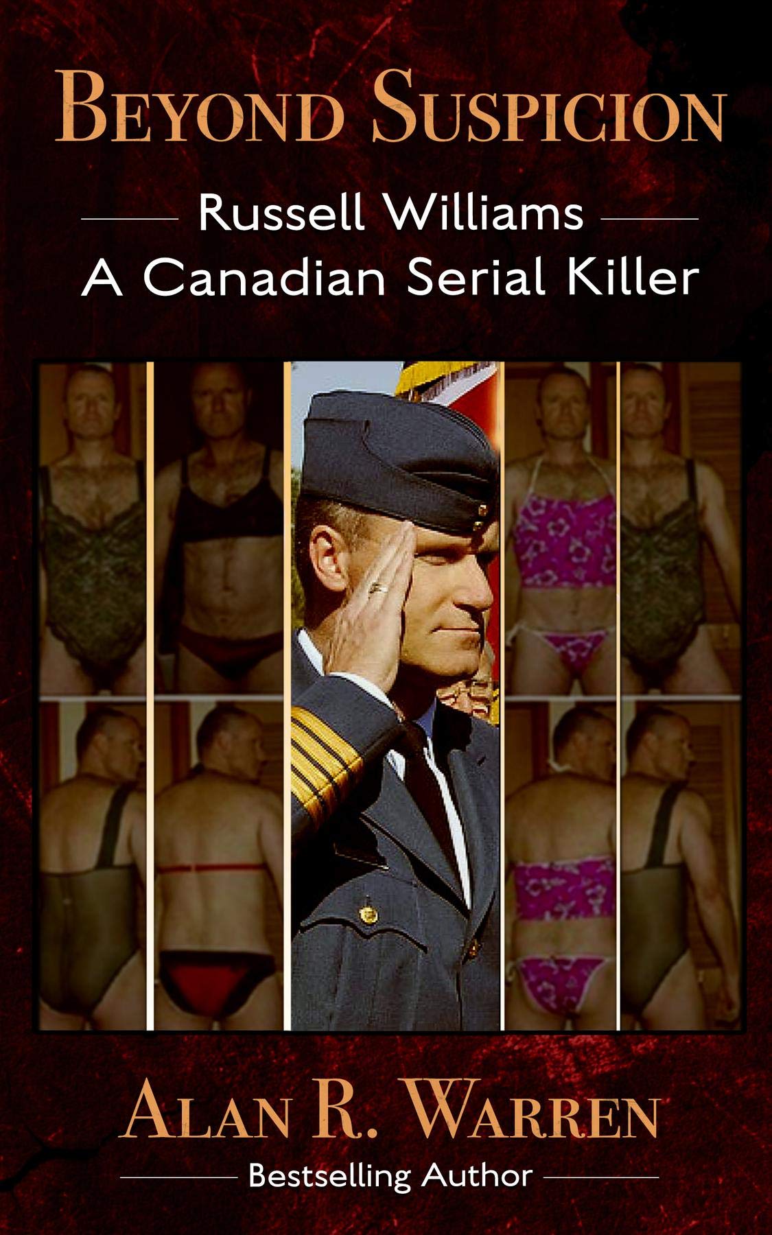 Beyond Suspicion; Russell Williams Serial Killer