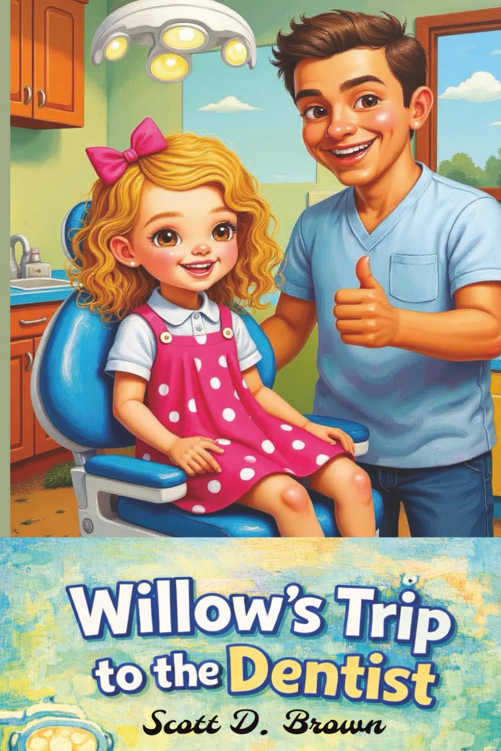 Willow's Trip to the Dentist: We Follow a Little Girl Who has a Tooth Ache. The Story Shows us to be Brave when we see the Dentist.