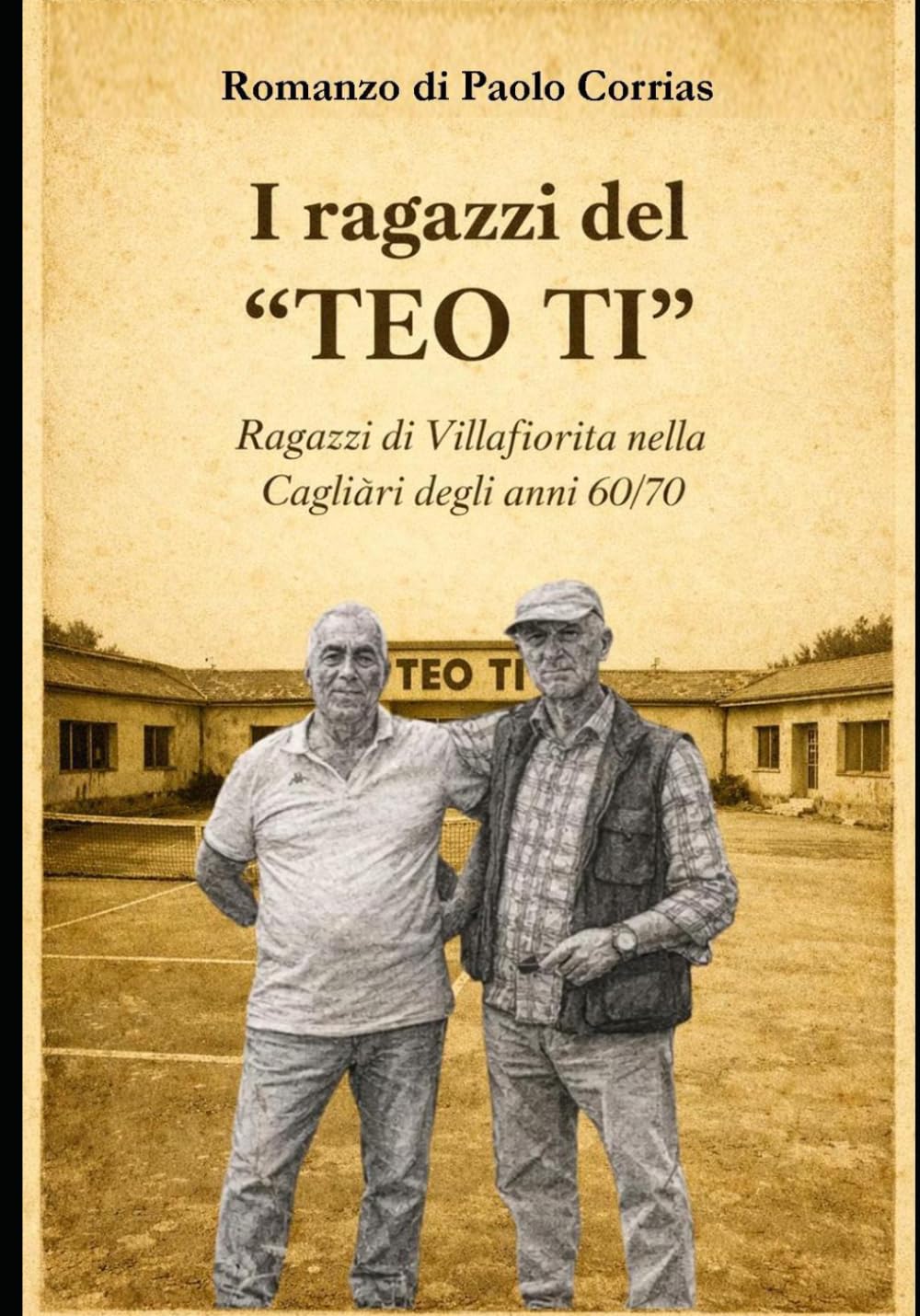 I RAGAZZI DEL “TEO TI”: “Ragazzi di Villafiorita nella Cagliari degli anni 60/70”