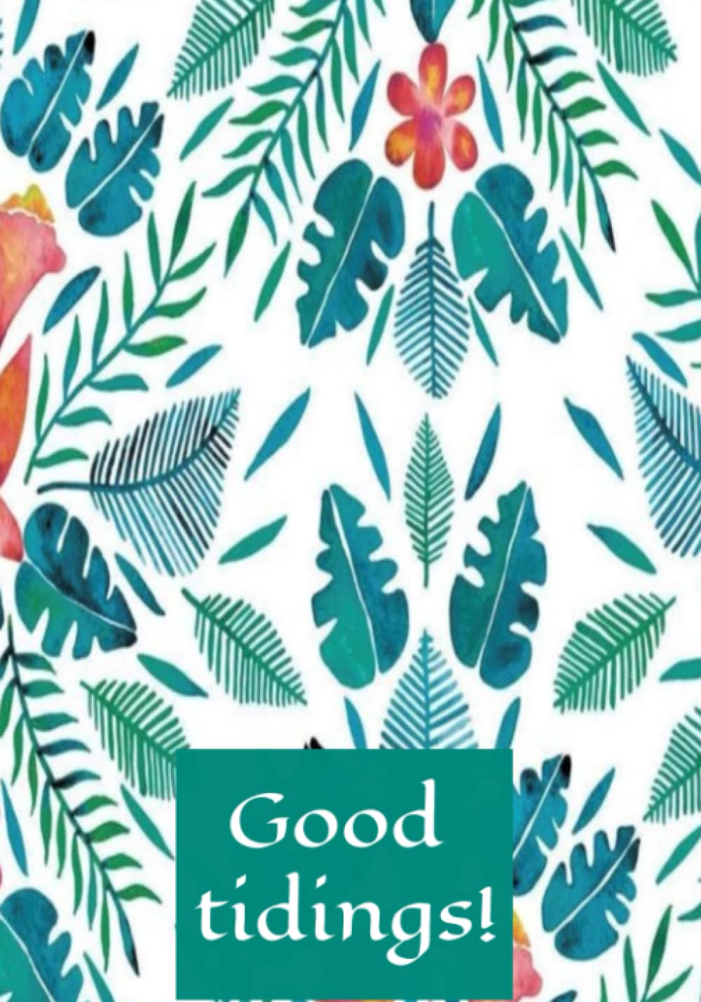 Good Tidings!: Journal