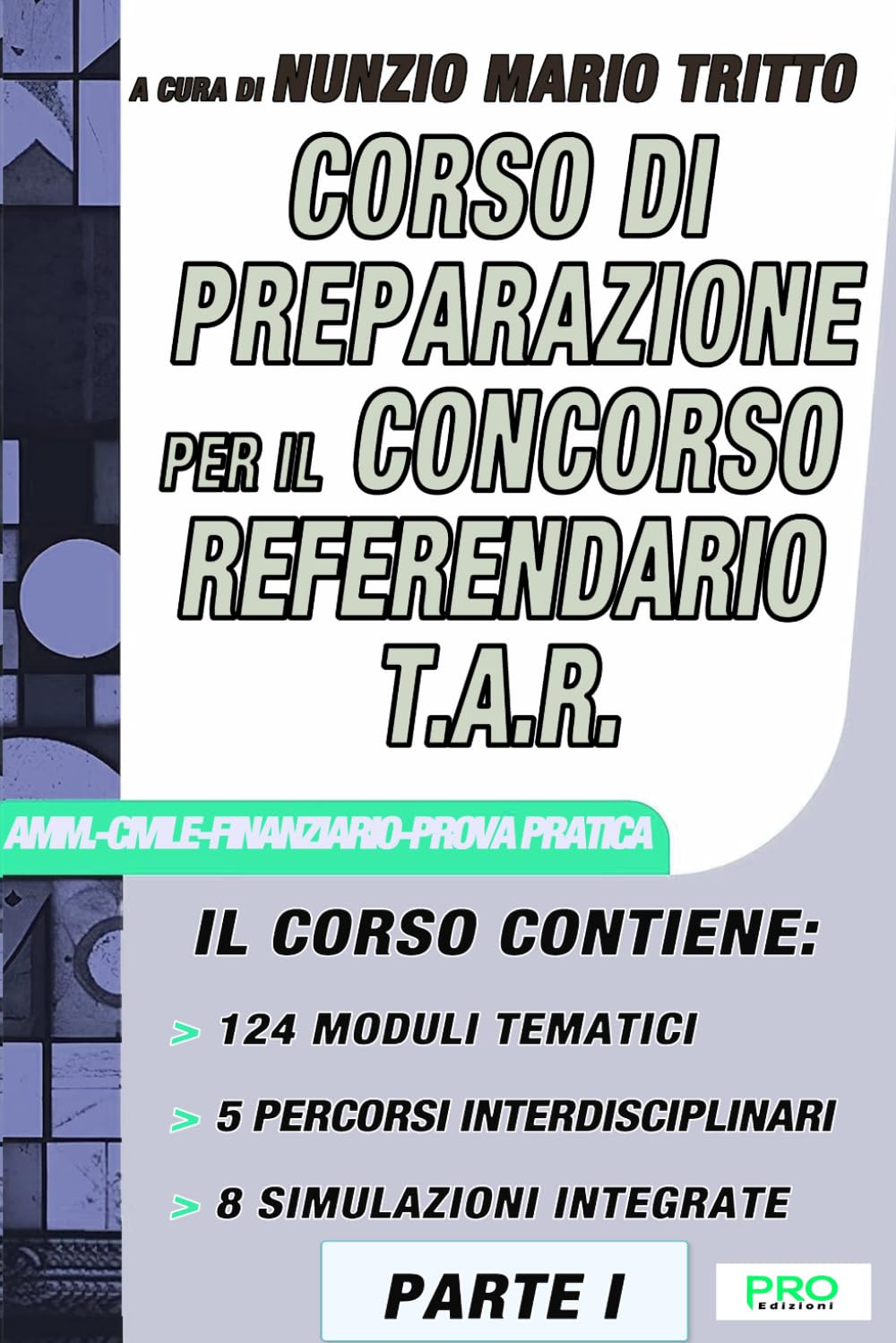 Corso di preparazione per il concorso referendario T.A.R. - Parte I