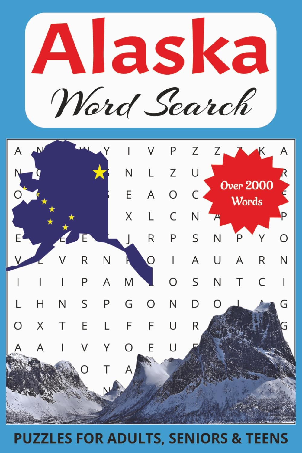 Alaska Word Search Puzzle Book: Word Searches with Easy-to-Read Print about Alaska, Alaskan Culture and More | 6x9 inches, 200 Pages | 100 Puzzles ... Gift for Vacations and Relaxation